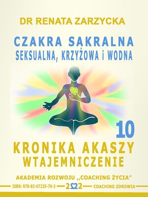 cover image of Czakra sakralna, krzyzowa, seksualna i wodna.